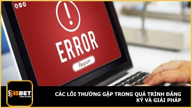 Hãy chú ý về những lỗi mắc phải khi đăng ký
