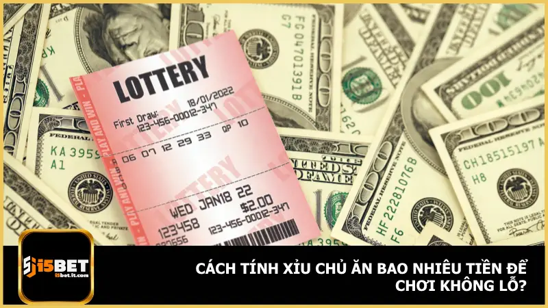 Việc tính toán lợi nhuận khi chơi xỉu chủ trong lô đề không phải lúc nào cũng đơn giản