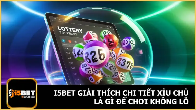 i5bet Giải Thích Chi Tiết Xỉu Chủ Là Gì Để Chơi Không Lỗ 2 i5bet Giải Thích Chi Tiết Xỉu Chủ Là Gì Để Chơi Không Lỗ